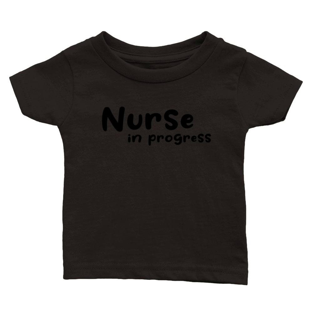 Nurse In Progress - Nursing School Nursing Student Classic Baby Crewneck T-shirt
