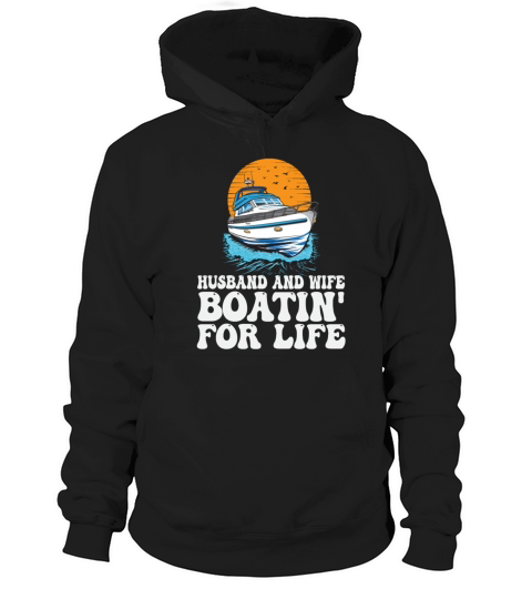 Husband And Wife Boatin For Life Boating Partner Hoodie Unisex