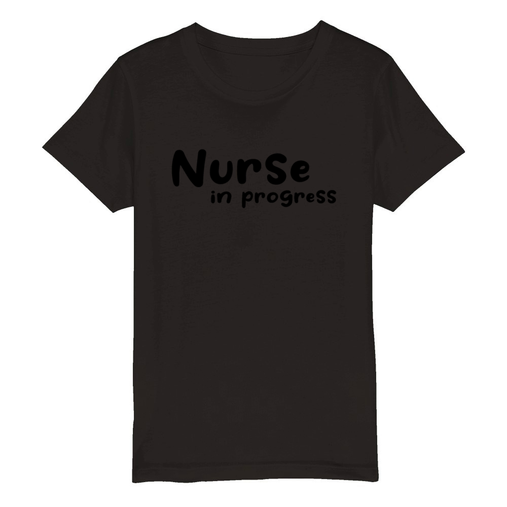 Nurse In Progress - Nursing School Nursing Student Organic Kids Crewneck T-shirt