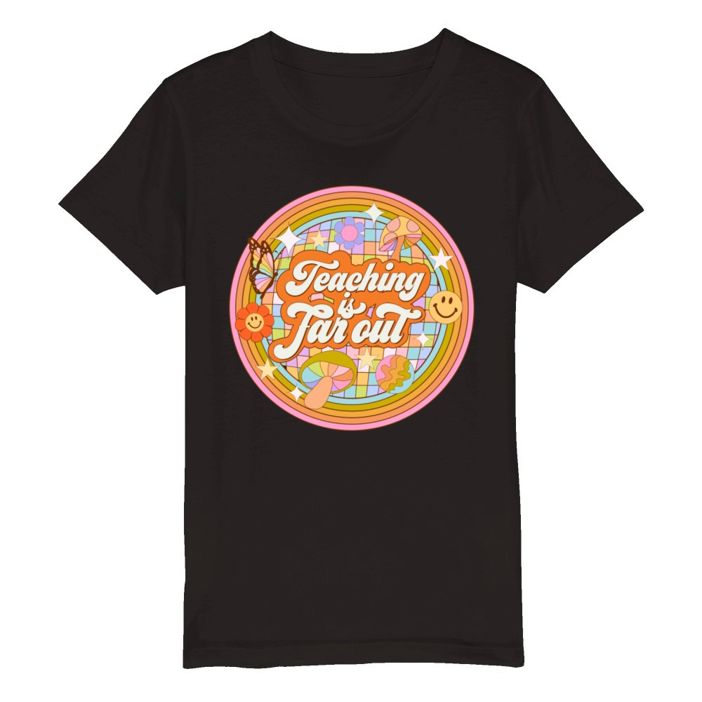 Teaching Is Far Out Organic Kids Crewneck T-shirt
