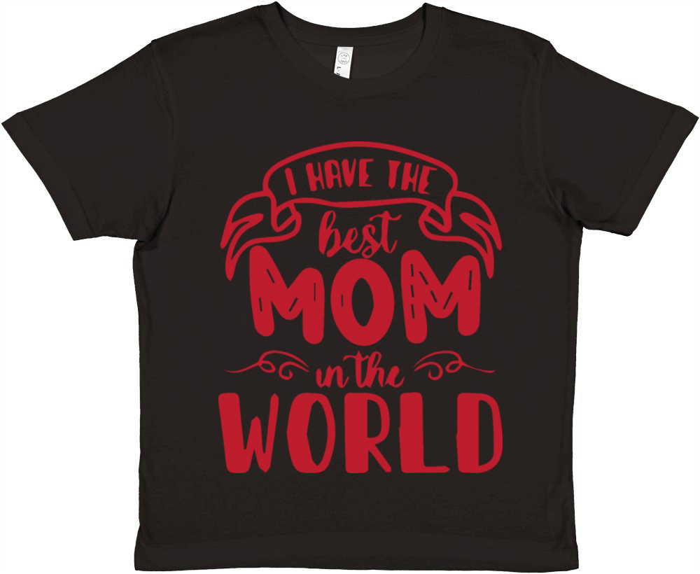 I Have the Best Mom in the World Premium Kids Crewneck T-shirt