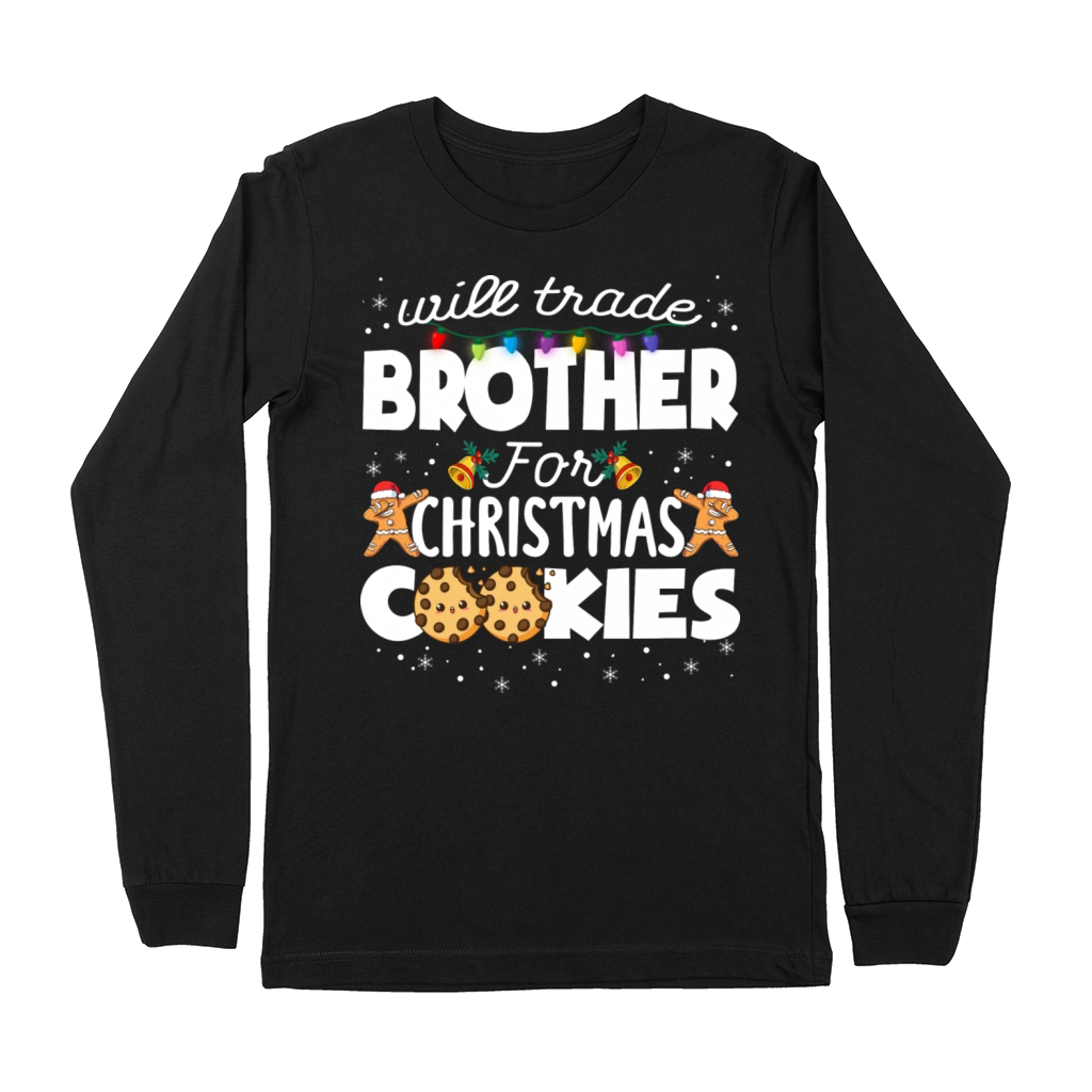 Will Trade Brother For Christmas Cookies Matching Premium Long Sleeve