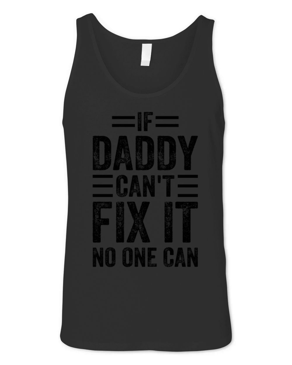 If Daddy Cant Fix It No One Can - Funny Fathers D Unisex Jersey Tank