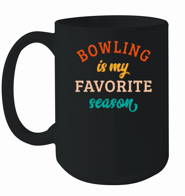 Bowling Is My Favorite Season Bowling Lover Retro Ceramic Mug