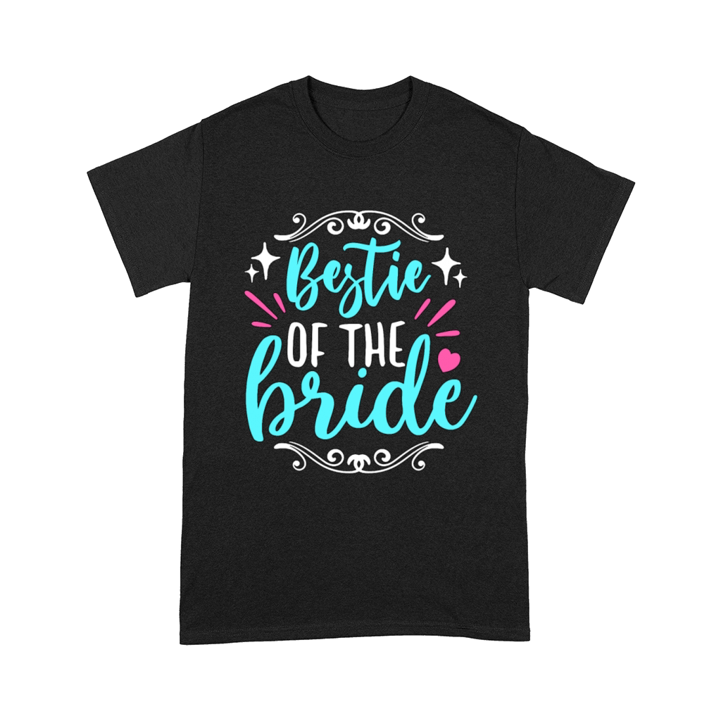 Maid Of Honor Bestie Of The Bride Wedding Bridal Comfort T-shirt