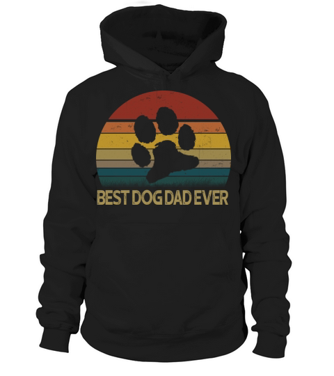 Best Dog Dad Ever Vintage Hoodie Unisex