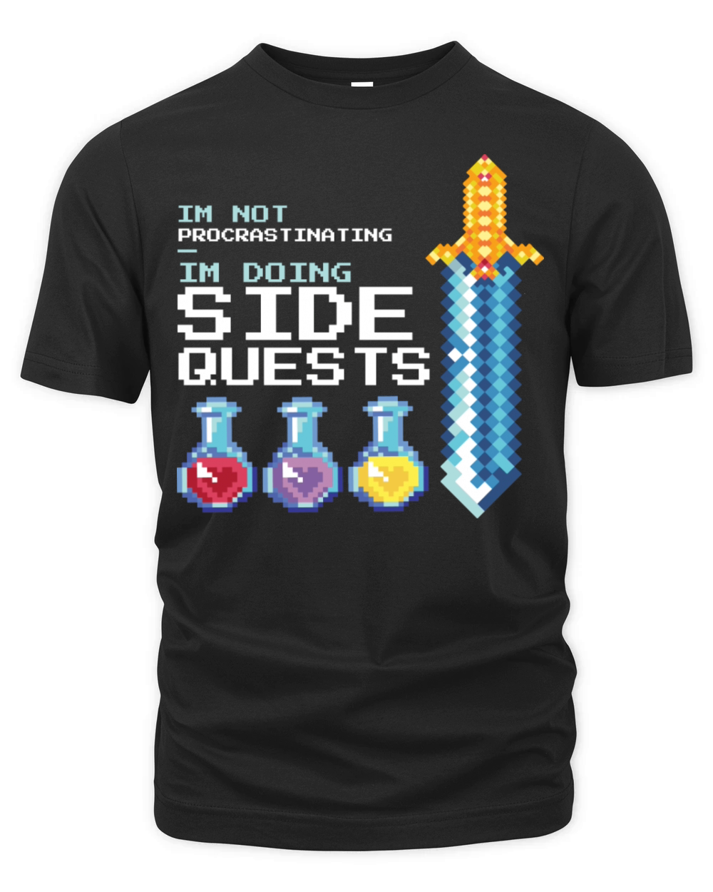 Video Game Potions And Sword With The Quote I m Organic Unisex T-shirt