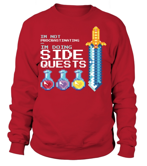 Video Game Potions And Sword With The Quote I m Sweatshirt Unisex