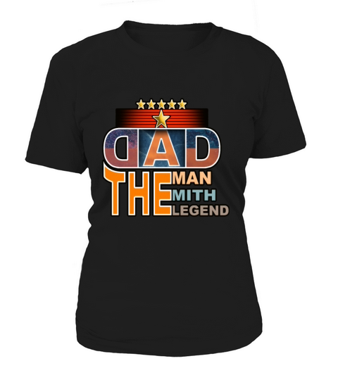 Dad The Man The Mith The Legend stickers Women's T-Shirt