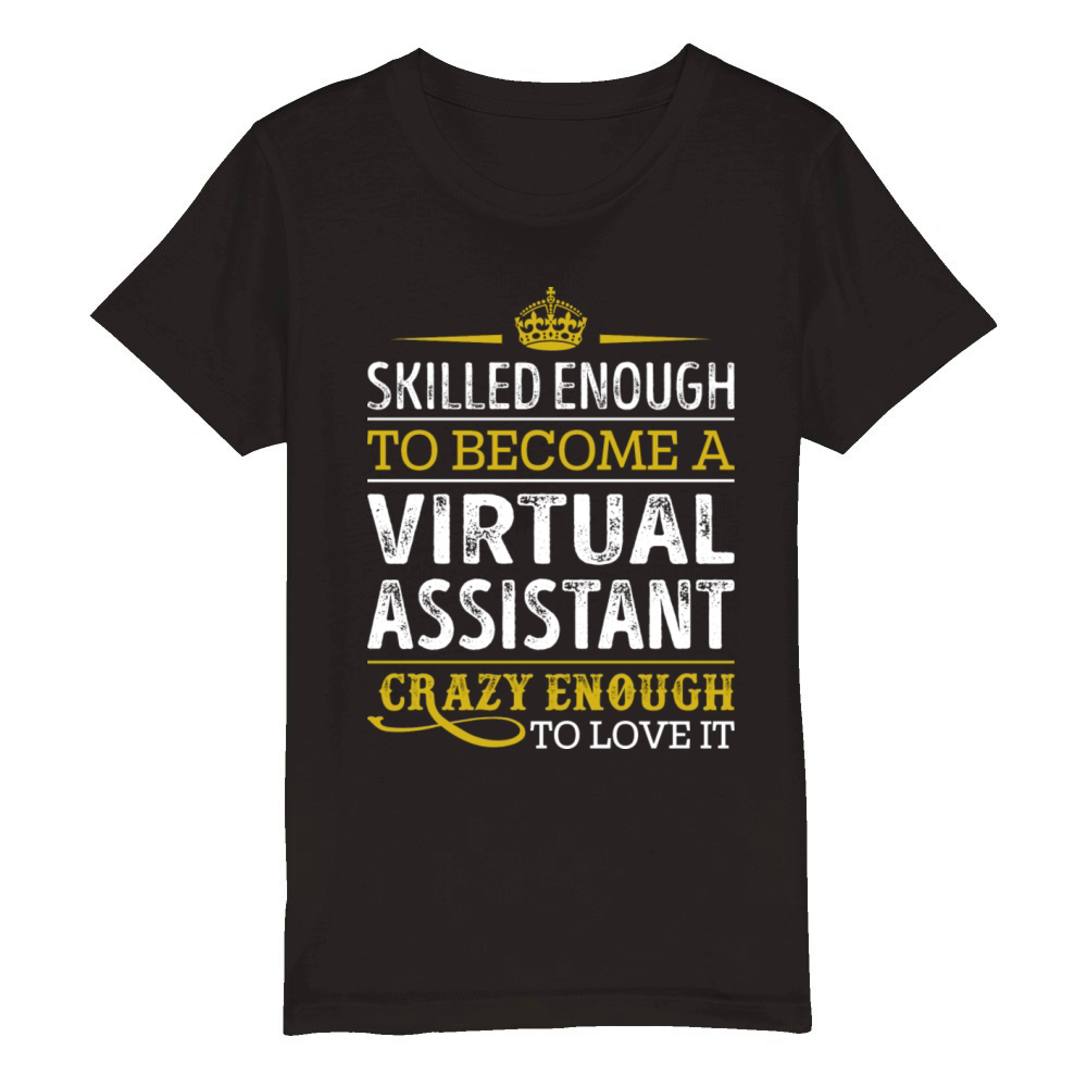 Virtual Assistant Skilled Enough To Become Organic Kids Crewneck T-shirt