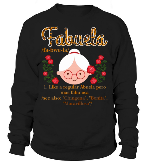 Fabuela Humor Definition Spanish Mexican Grandma A Sweatshirt Unisex
