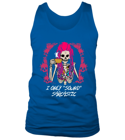 I Only Sound Sarcastic Funny Friends Humor Buddy S Tank Top Unisex