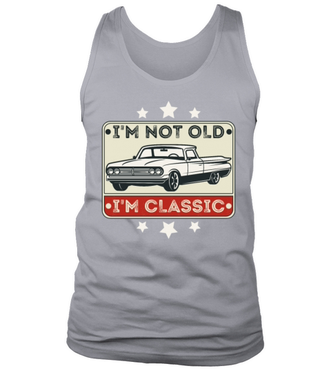 Im Not Old Im Classic Funny Car Graphic Vintage Tank Top Unisex