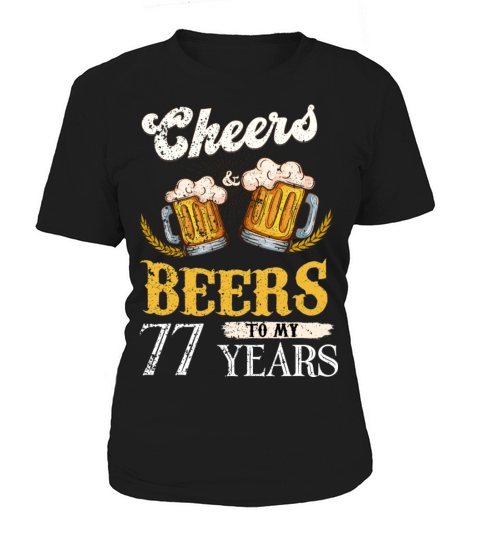 Vintage Cheers And Beers To My 77 Years Birthday Women's T-Shirt