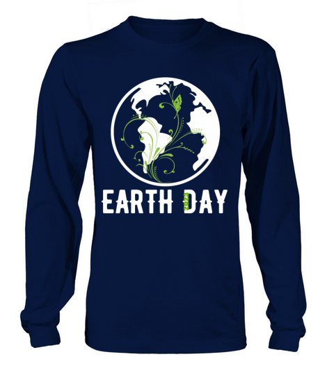 FUNNY EARTH WORLD NATURE DAY 2023 ENVIRONMENTAL Long sleeved Unisex