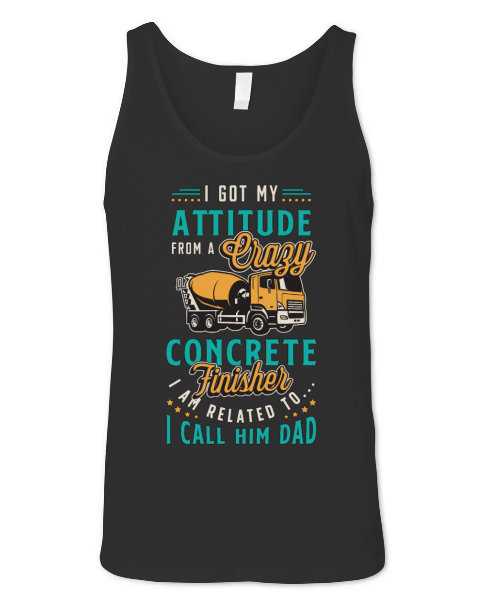 Concrete Finisher I Got My Attitude From A Mason Unisex Jersey Tank