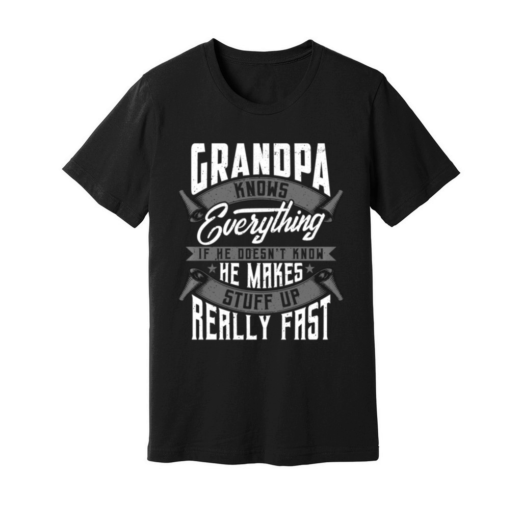 Grandpa Knows Everything Grandpa Fathers Day Unisex Jersey Tee