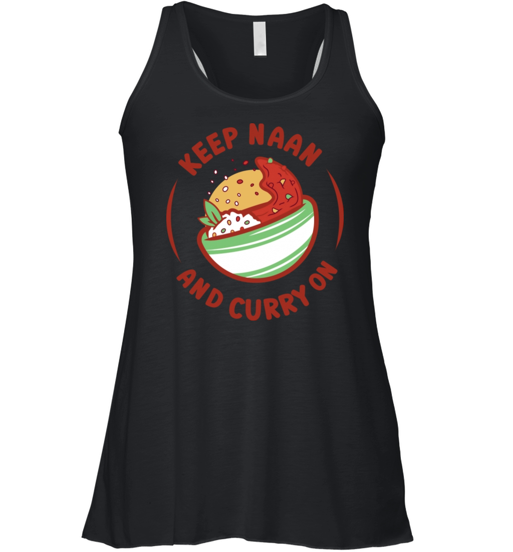 Keep Naan And Curry On Indian Food Quote Women's Flowy Tank Top