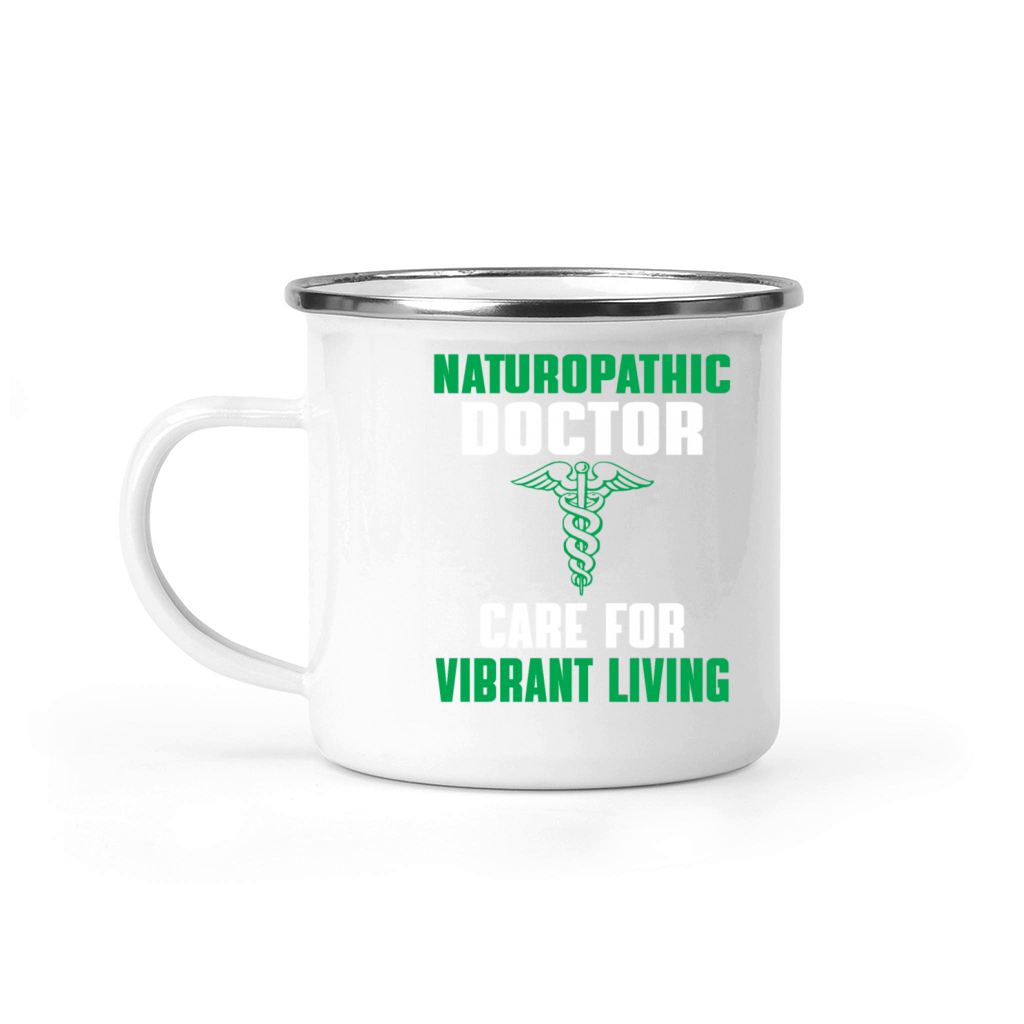 Great Naturopathic Doctor Quote Camping Mug