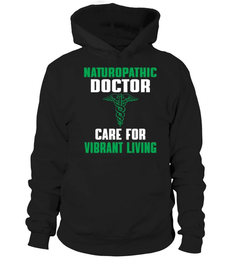 Great Naturopathic Doctor Quote Hoodie Unisex