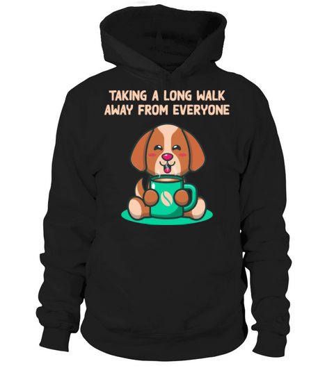 Long Walk Away From Everyone Introvert Sayings Ant Hoodie Unisex