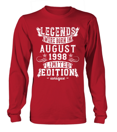 Birthday August 1998 Year Limited Edition Vintage Long sleeved Unisex