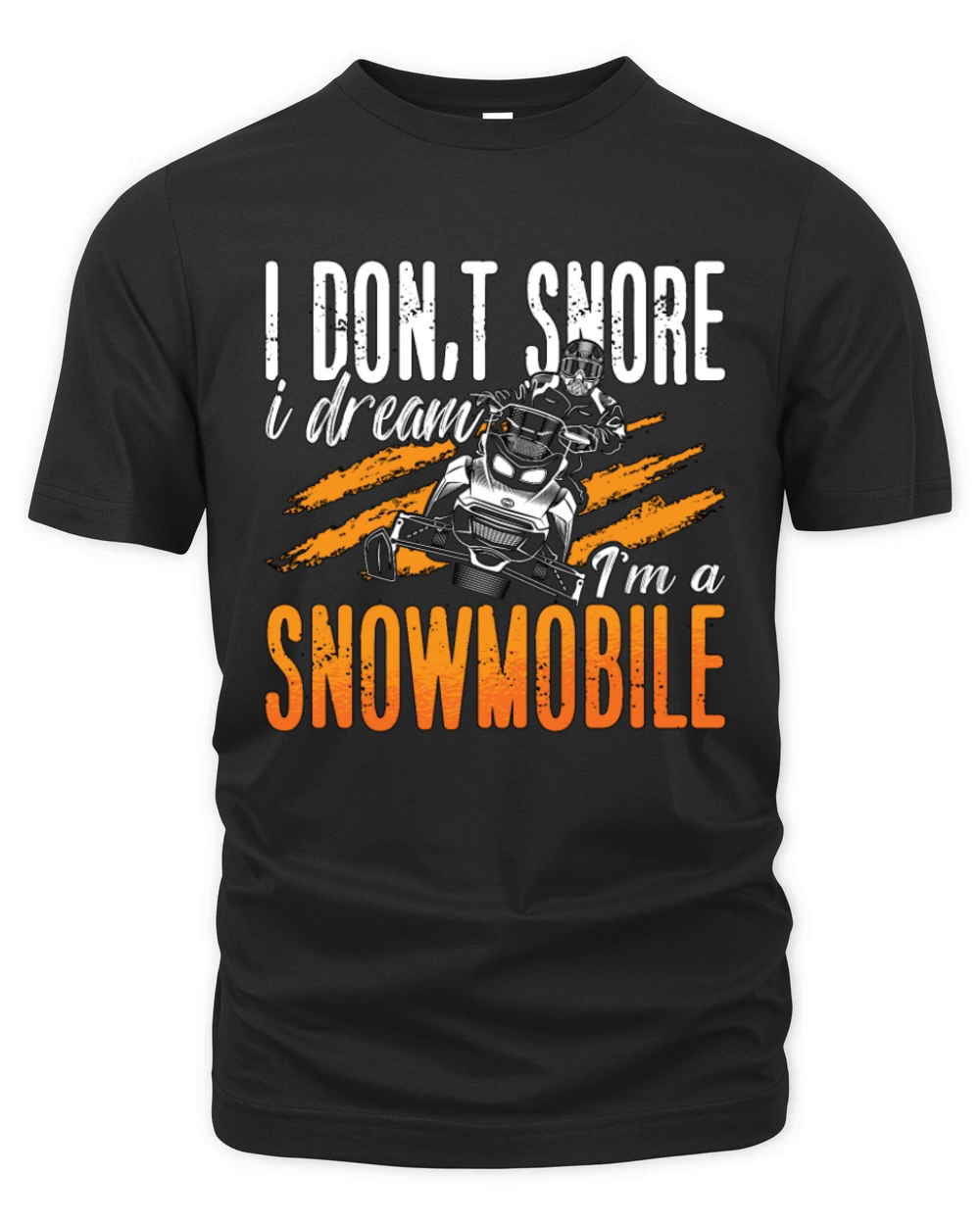 Snowmobile Racing I Dont Snore I Dream Motorsport Organic Unisex T-shirt