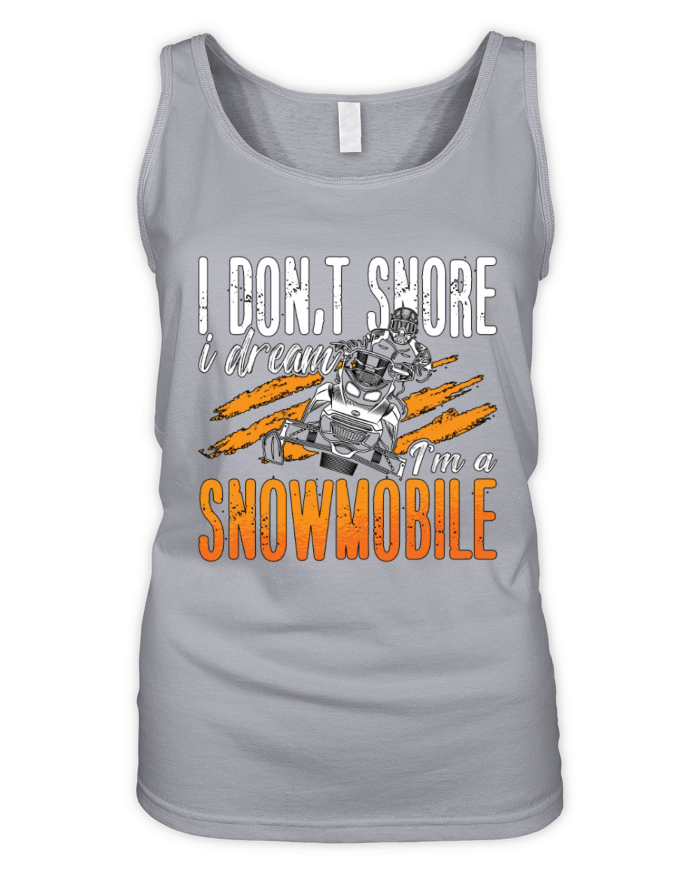 Snowmobile Racing I Dont Snore I Dream Motorsport Organic Women's Tank Top