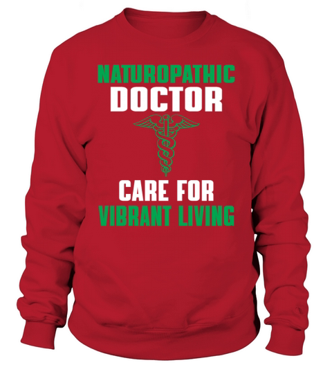 Great Naturopathic Doctor Quote Sweatshirt Unisex