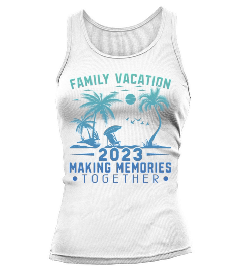 Summer Family Vacation Making Memories Tank top Woman