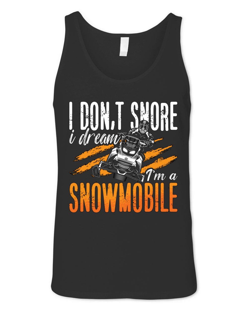 Snowmobile Racing I Dont Snore I Dream Motorsport Unisex Jersey Tank