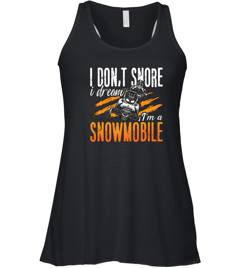Snowmobile Racing I Dont Snore I Dream Motorsport Women's Flowy Tank Top