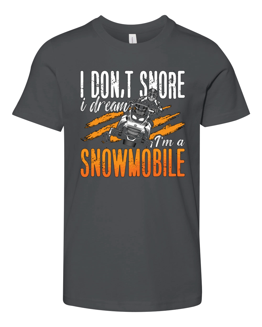 Snowmobile Racing I Dont Snore I Dream Motorsport Youth Unisex Jersey Tee