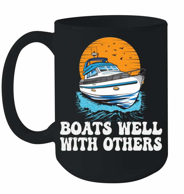 Boats Well With Others Lake Life Motorboating Ceramic Mug
