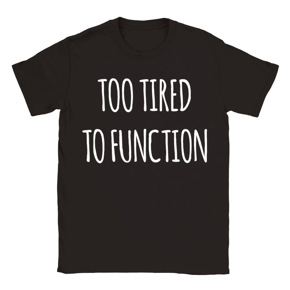 Too Tired Too Function Classic Kids Crewneck T-shirt