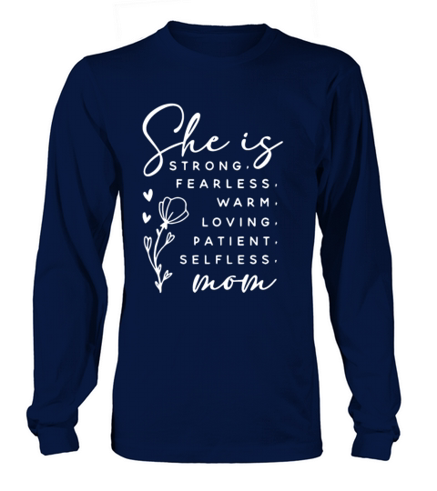 She is STRONG FEARLESS WARM LOVING PATIENT Long sleeved Unisex
