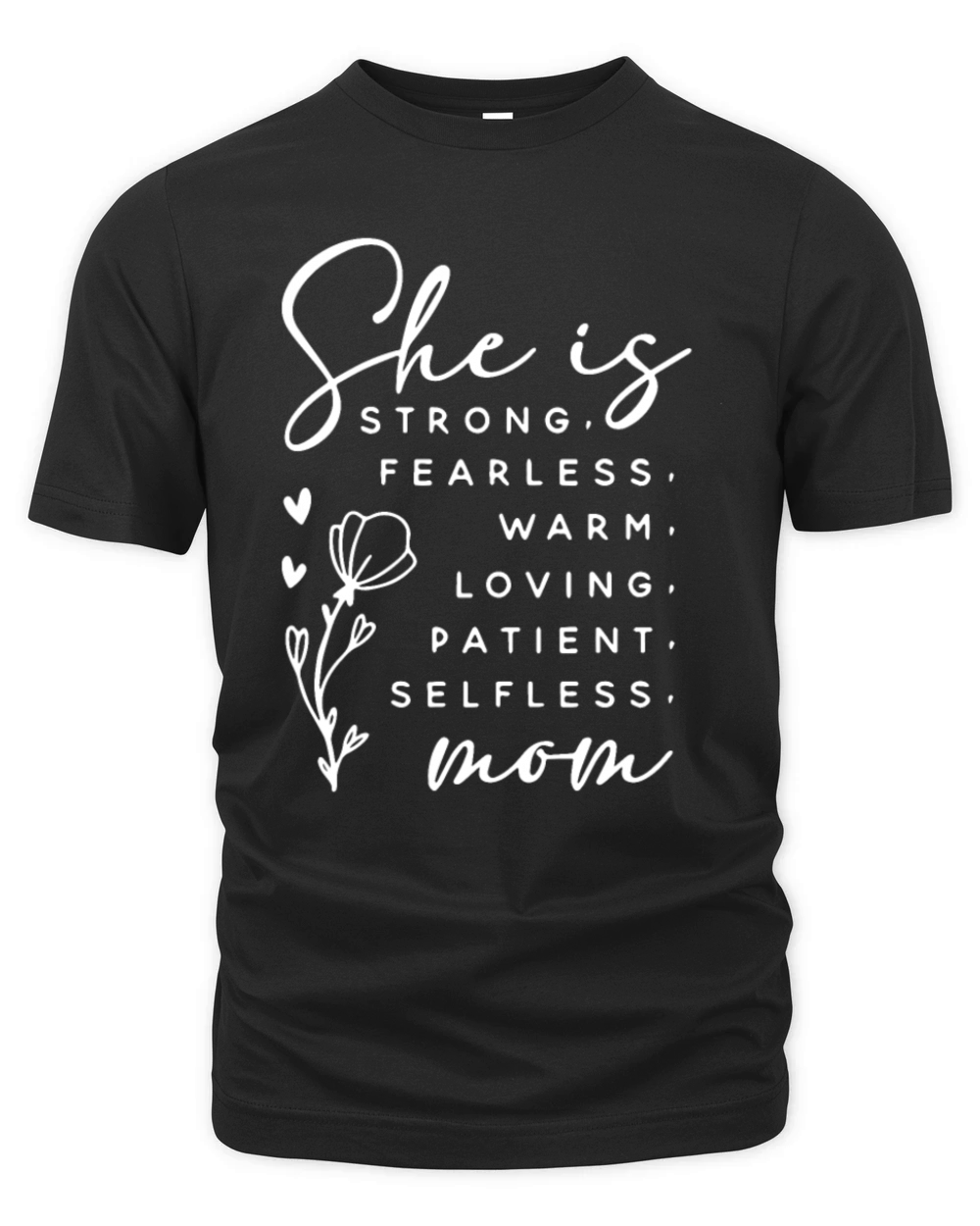 She is STRONG FEARLESS WARM LOVING PATIENT Organic Unisex T-shirt