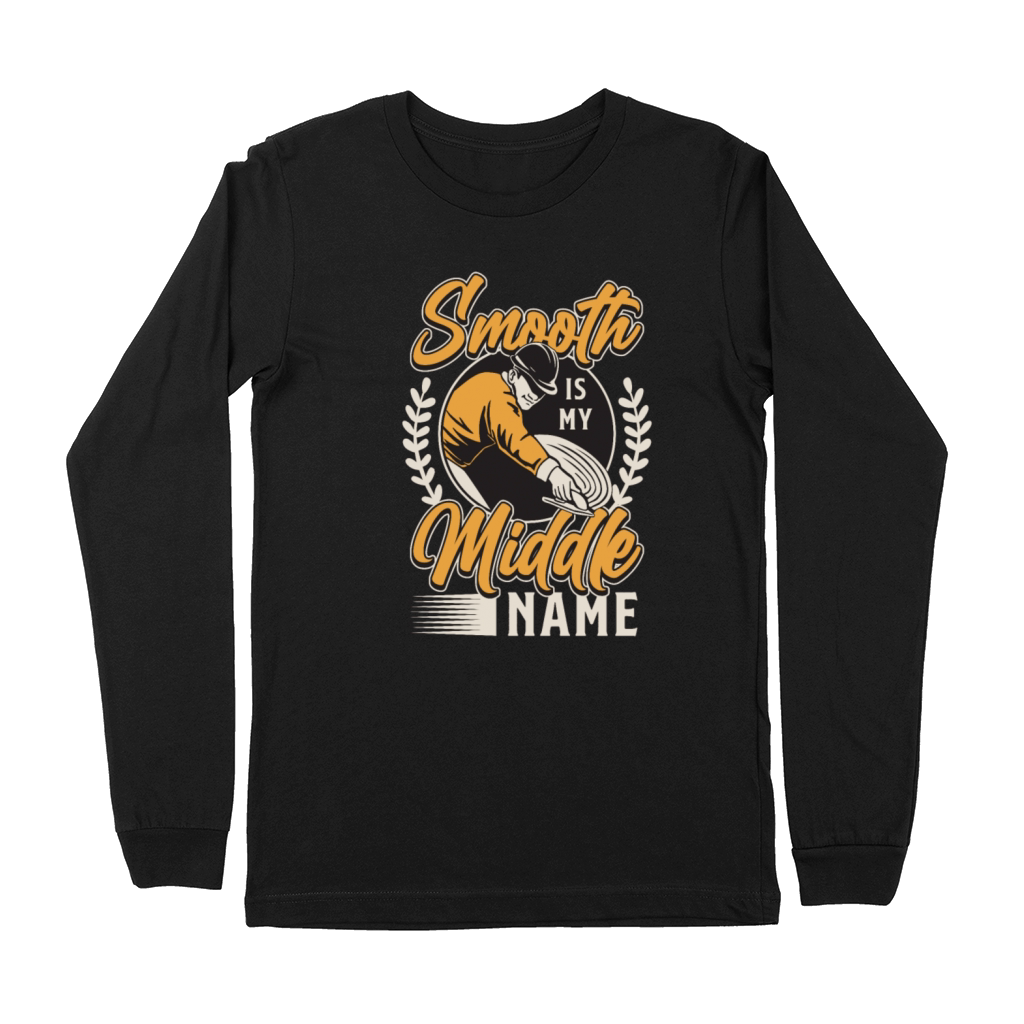 Concrete Finisher Smooth Is My Middle Name Cement Premium Long Sleeve
