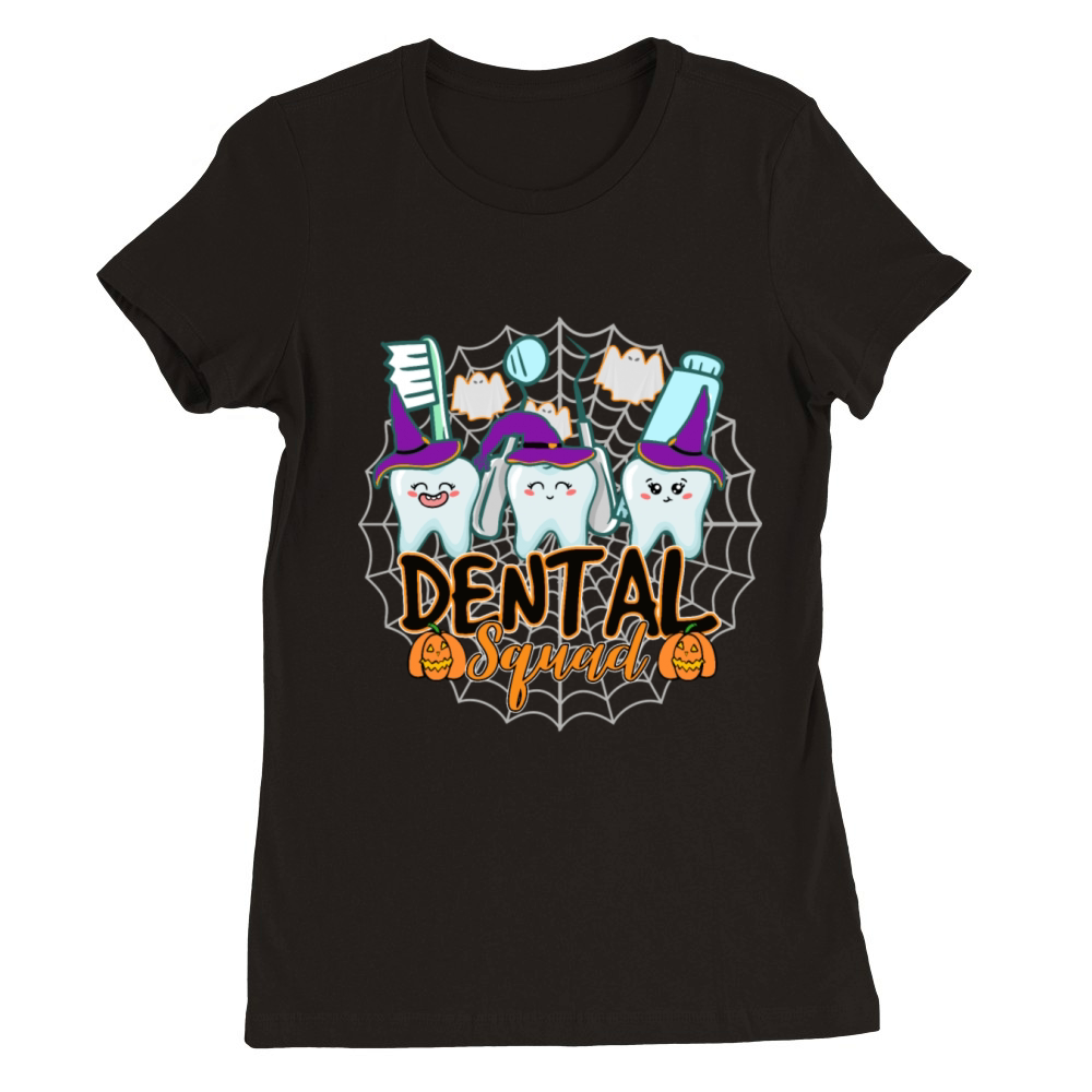 Dental Squad Halloween Premium Womens Crewneck T-shirt