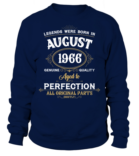 Legends Were Born In August 1966 Sweatshirt Unisex