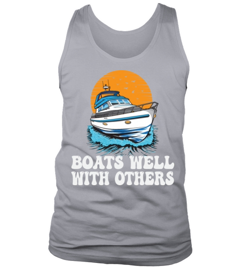 Boats Well With Others Lake Life Motorboating Tank Top Unisex