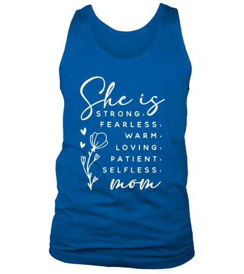 She is STRONG FEARLESS WARM LOVING PATIENT Tank Top Unisex