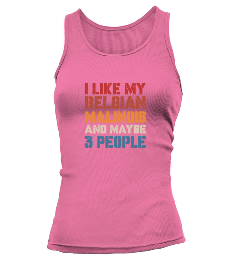 I Like Belgian Malinois And Maybe 3 People Vintage Tank top Woman