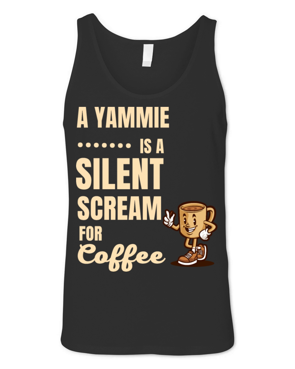 A YAMMIE IS A SILENT SCREAM FOR COFFEE Unisex Jersey Tank