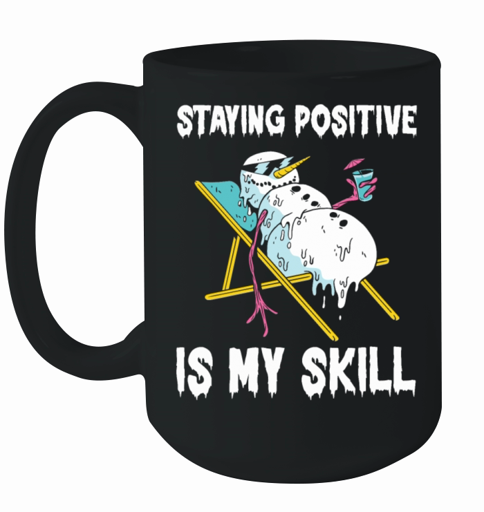 Staying Positive Is My Skill Ceramic Mug