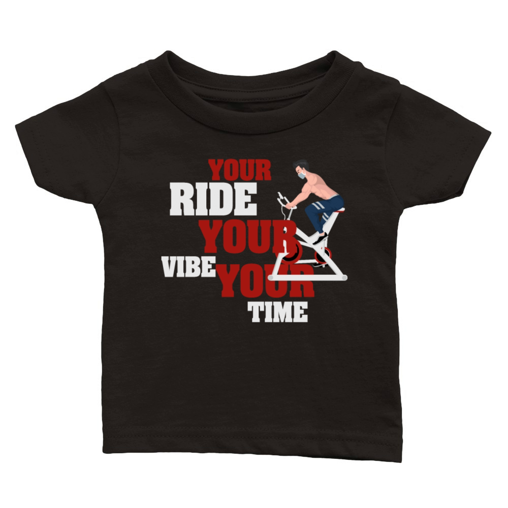 Your Ride Your Vibe Your Time Spinning Classic Baby Crewneck T-shirt