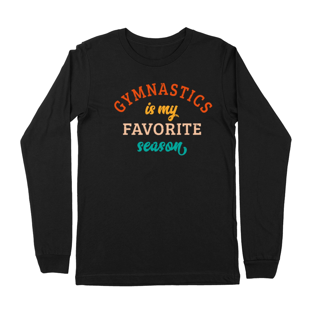 Gymnastics Is My Favorite Season Gymnastics Lover Premium Long Sleeve