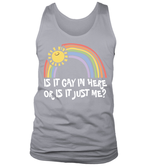 LGBTQ Trans Gay Pride Is It Gay Here Proud Ally Tank Top Unisex