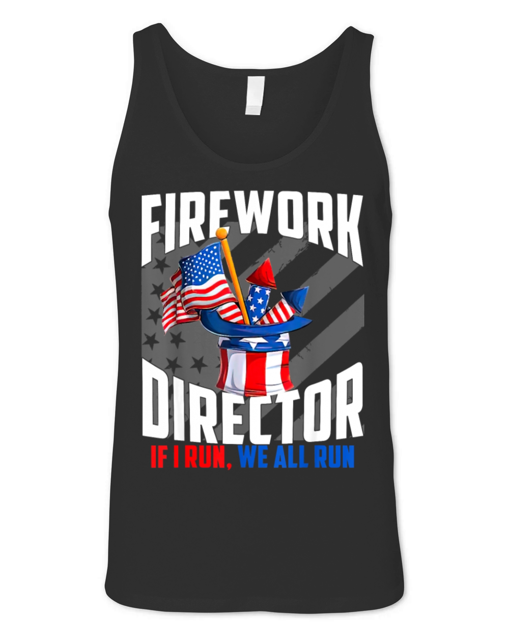 Firework Director Technician If I Run We All Run Unisex Jersey Tank