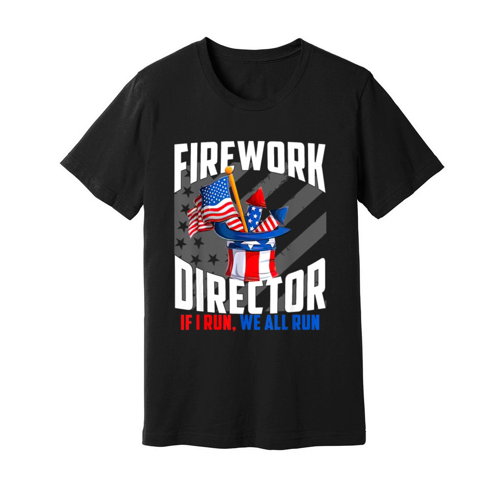 Firework Director Technician If I Run We All Run Unisex Jersey Tee
